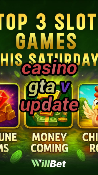 casino gta v update-buildcasinogames.igamblingorder.com