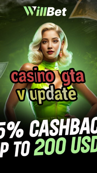 casino gta v update-buildcasinogames.igamblingorder.com